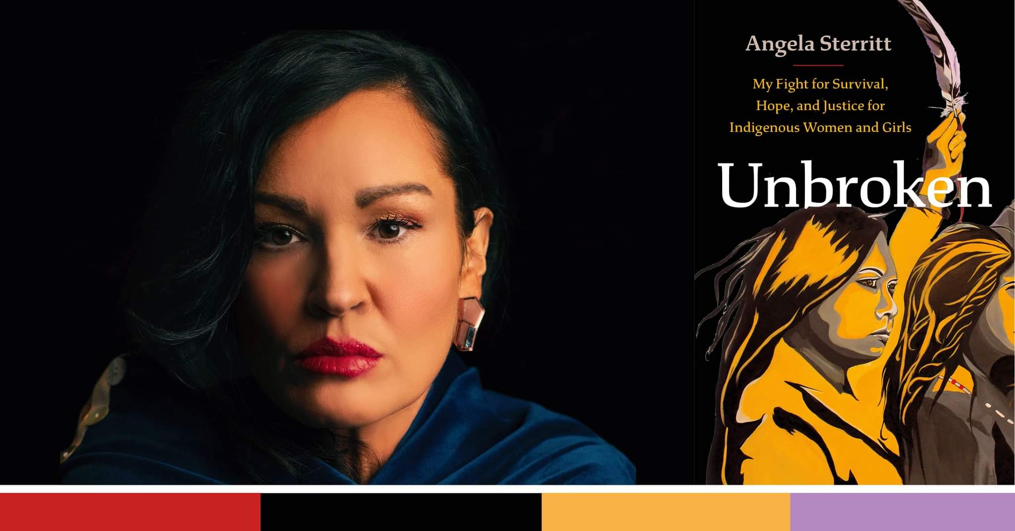 Image of Angela Sterritt and the book cover for Unbroken : My Fight for Survival, Hope and Justice for Indigenous Women and Girls.